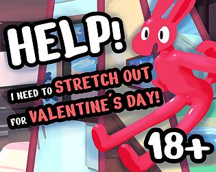 Help! I Need to Stretch Out For Valentines Day!